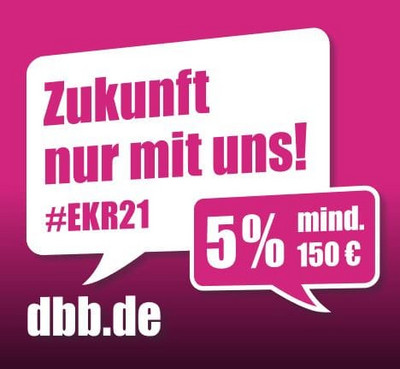 Bild: © DBB_Zukunft nur mit uns! #EKR 21/ 5% mind. 150€